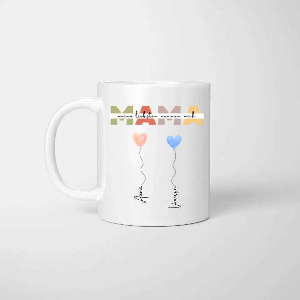 Meine liebsten nennen mich MAMA - Personalisierte Tasse
