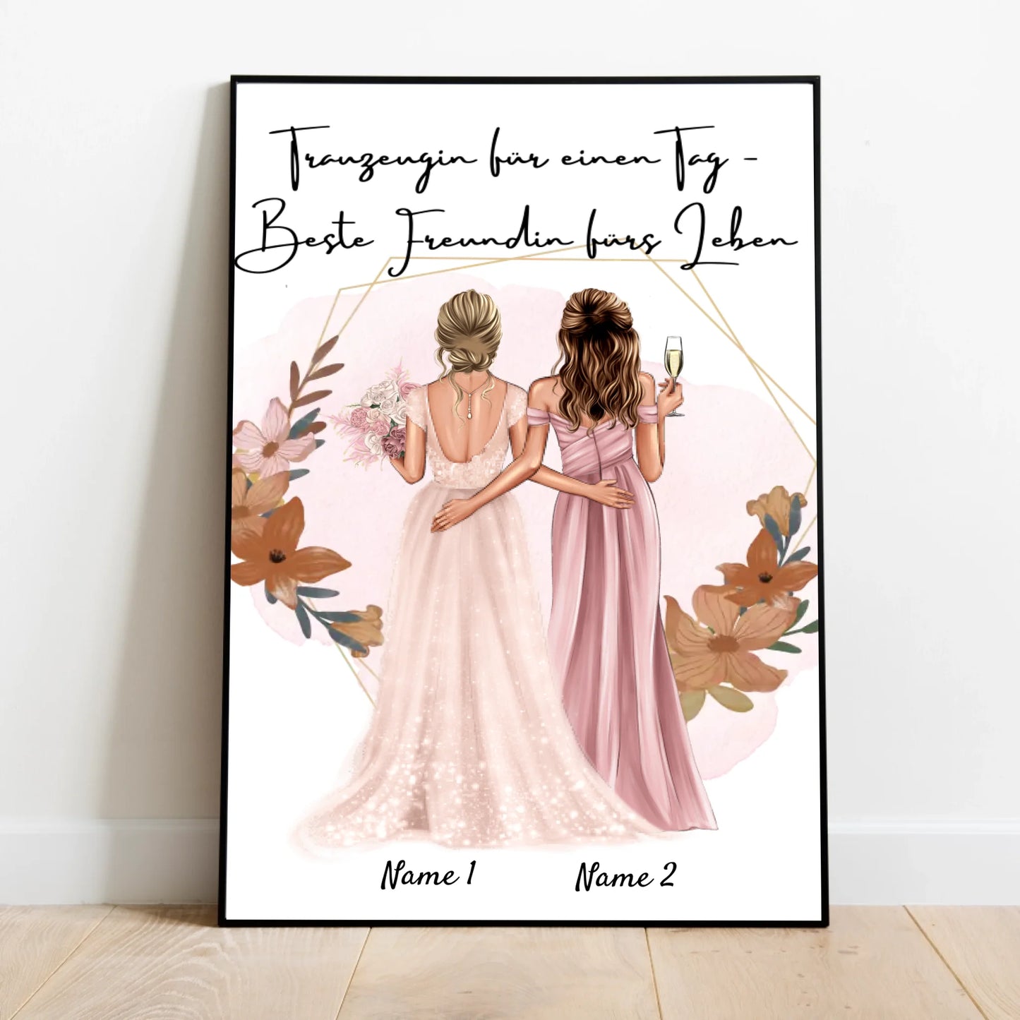Trauzeugin für einen Tag - Beste Freundin fürs Leben - Personalisiertes Poster zur Verlobung/Hochzeit
