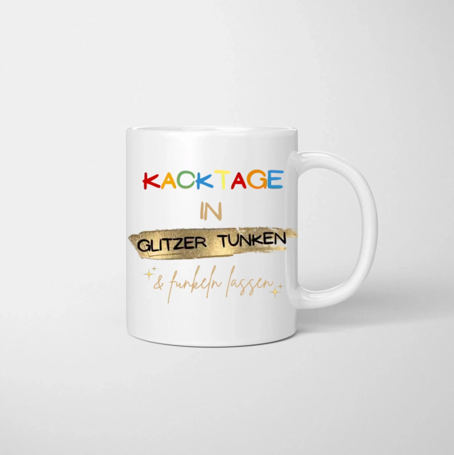 Kacktage in Glitzer tunken & funkeln lassen - Personalisierte Tasse für Freundinnen, Kolleginnen, Geschwister (2-4 Personen)