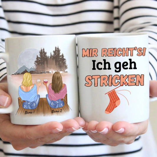 Mir reicht's! Ich geh jetzt Stricken - Personalisierte Tasse (2-4 Personen) für Freundinnen, Kolleginnen, Geschwister, Stricken/ Häkeln Geschenk