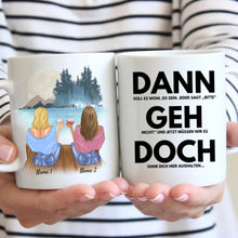 Laden Sie das Bild in den Galerie-Viewer, Dann Geh Doch! - Personalisierte Tasse Kolleginnen, Abschied, Jobwechsel, Geburtstag Büro (2-4 Personen)
