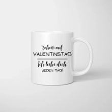 Laden Sie das Bild in den Galerie-Viewer, Jeden Tag Valentinstag - Personalisierte Foto-Tasse für Paare
