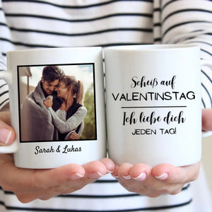 Jeden Tag Valentinstag - Personalisierte Foto-Tasse für Paare