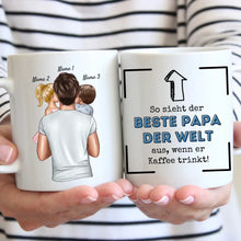 Laden Sie das Bild in den Galerie-Viewer, So sieht der beste Papa der Welt aus, wenn er Kaffee trinkt! - Personalisierte Tasse für Väter (mit 1-4 Kinder)
