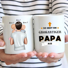 Laden Sie das Bild in den Galerie-Viewer, So sieht ein großartiger PAPA aus! - Personalisierte Tasse für Väter (Vatertag 1-4 Kinder)
