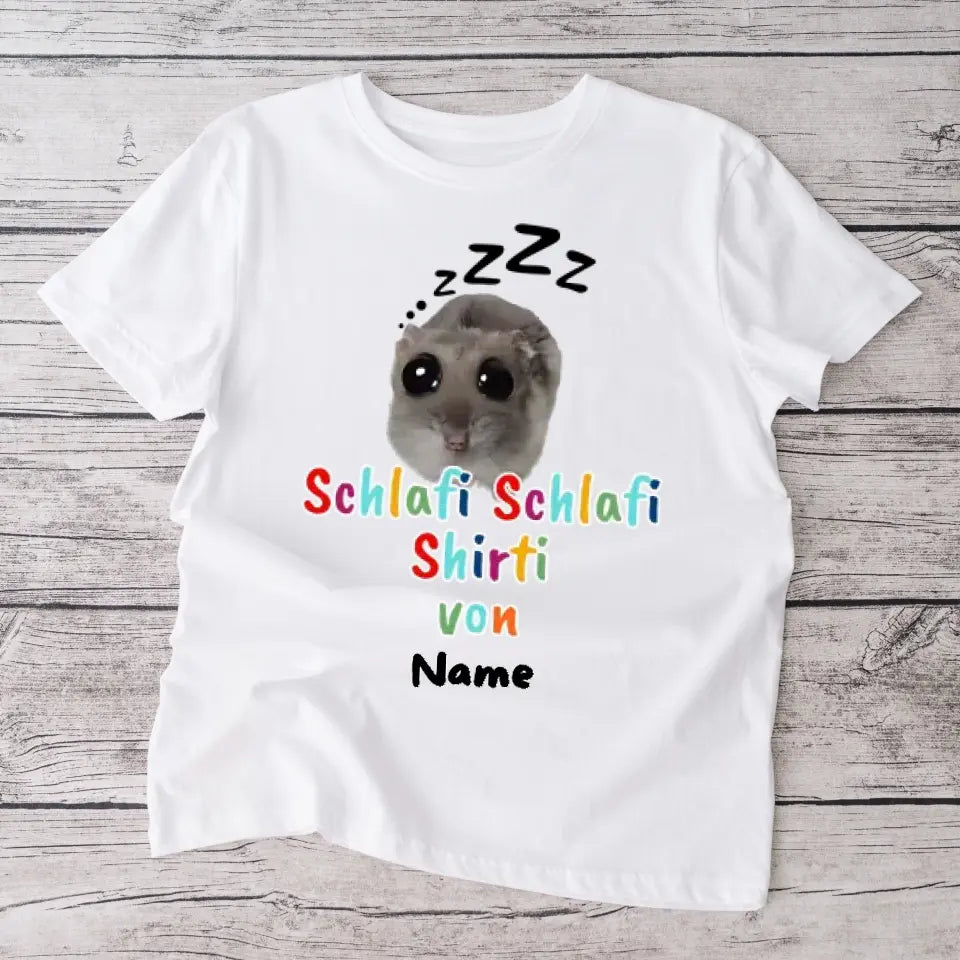 Schlafi Shlafi Shirti Hamster Meme - Personalisiertes T-Shirt (100% Baumwolle, Unisex)