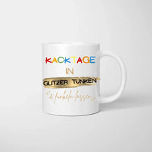 Laden Sie das Bild in den Galerie-Viewer, Kacktage in Glitzer tunken - Personalisierte Tasse Freundinnen &amp; Kolleginnen (2-4 Personen)
