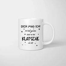 Laden Sie das Bild in den Galerie-Viewer, Dich mag ich, du hast genauso einen an der KLATSCHE - Personalisierte Tasse Freundinnen &amp; Kolleginnen (2-4 Personen)
