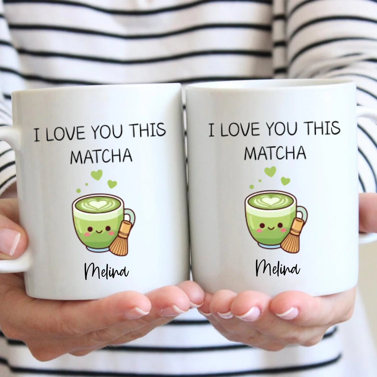 I love you this Matcha - Personalisierte Tasse für Freundinnen, Kolleginnen, Geschwister
