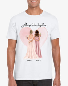 Braut mit Trauzeugin/ Brautjungfer - Personalisiertes T-Shirt (100% Baumwolle, Unisex)