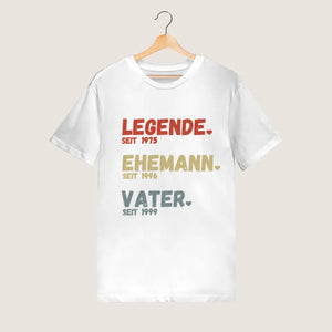Für Papa - Legende seit, Ehemann seit, Vater seit - Personalisiertes T-Shirt für Väter (100% Baumwolle, Unisex)